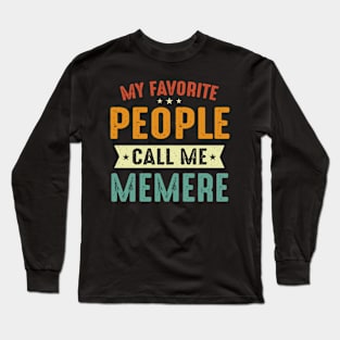 My Favorite People Call Me re re Long Sleeve T-Shirt